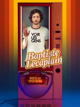 Regarder Baptiste Lecaplain - Voir les gens en streaming complet